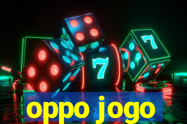 oppo jogo